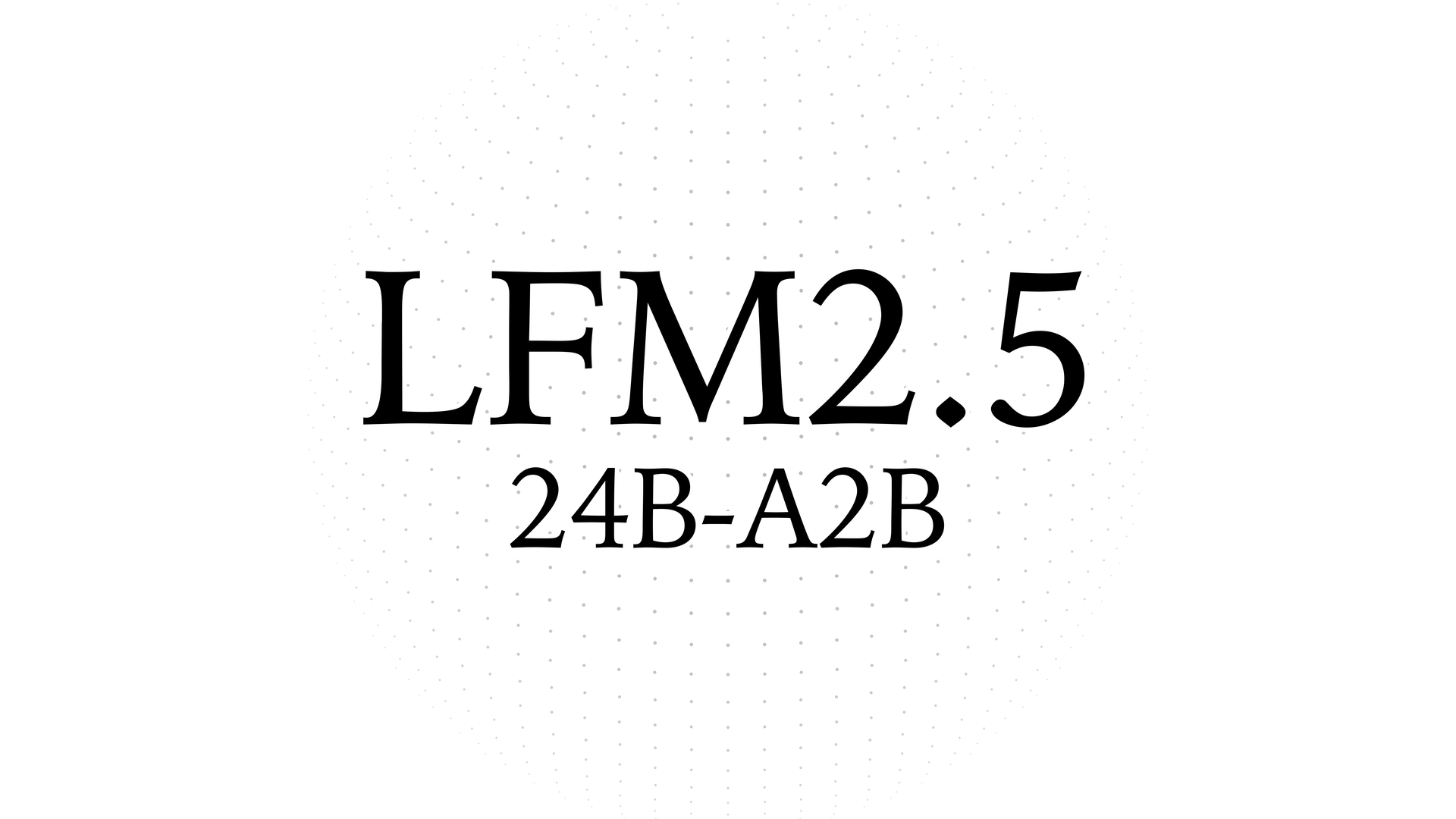 Oficiálna grafika k modelu LFM2.5-24B-A2B.